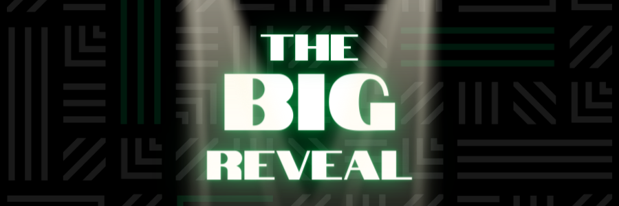 Big Reveal